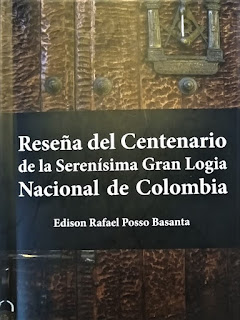 Reseña del Centenario de la Serenísima Gran Logia Nacional de Colombia Edison Rafael Posso Basanta Reseña del Centenario de la Serenísima Gran Logia Nacional de Colombia