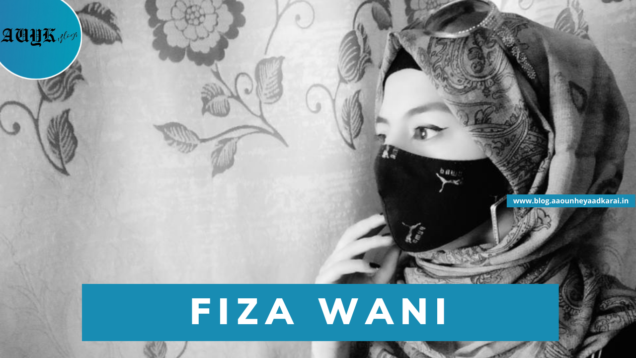 Fiza  Wani, a 16 years old girl aspiring to be Proffessional MakeUp Artist