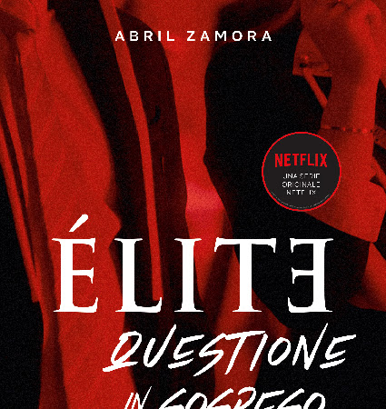 ÈLITE - QUESTIONE IN SOSPESO, ABRIL ZAMORA. Presentazione 