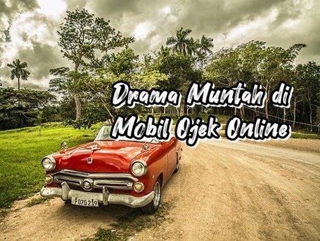 Drama Muntah di Mobil Ojek Online