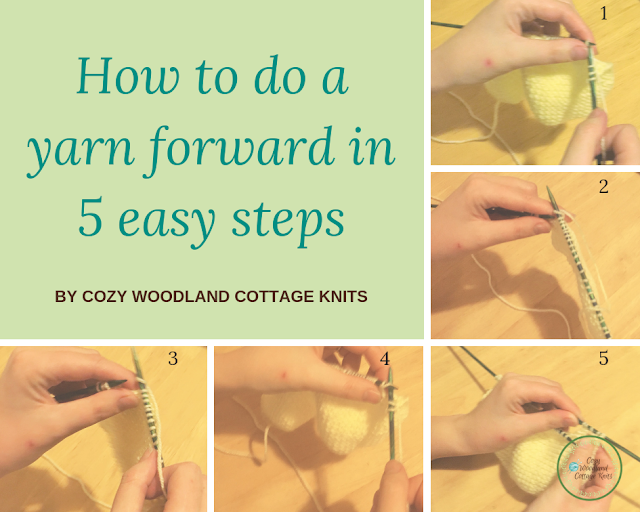 Cozy Woodland Cottage Knits How to do a yarn forward (yfd) in 5 easy steps