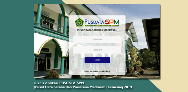 Juknis Aplikasi Pusdata Spm Pusat Data Sarana Dan Prasarana Madrasah Kemenag 2019