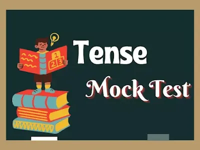 Tense Mock Test Top 25 Question Answers