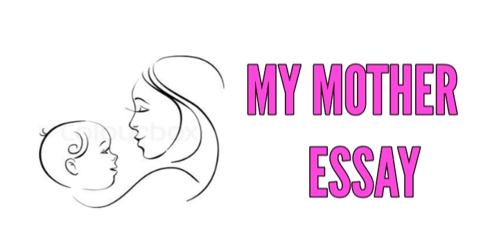 500 words essay on my mother