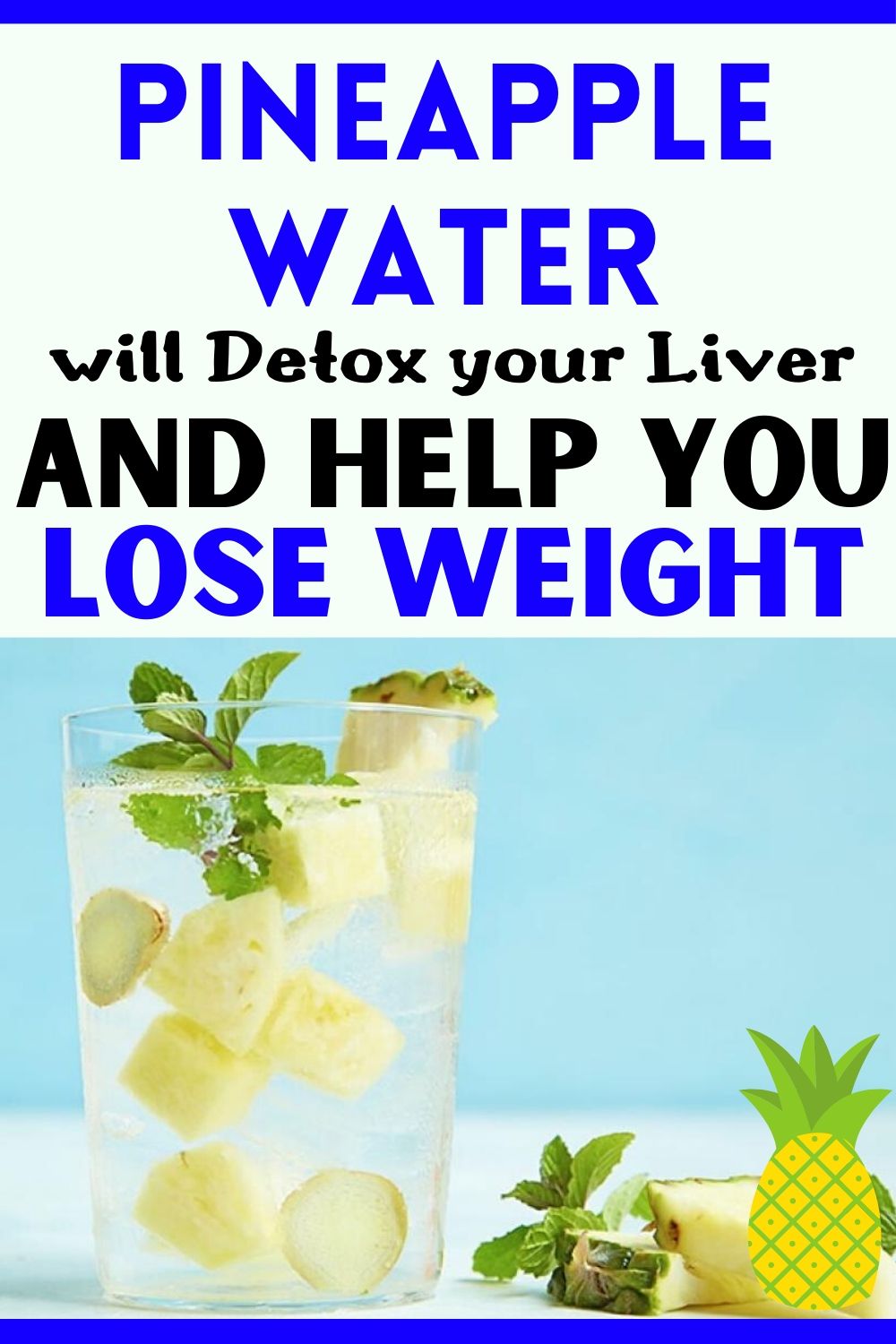 Pineapple Water Will Detox Your Liver, Help You Lose Weight, Reduce Joint Swelling And Pain