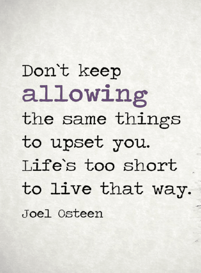If the same thing upset you more than once, you got to pay attention