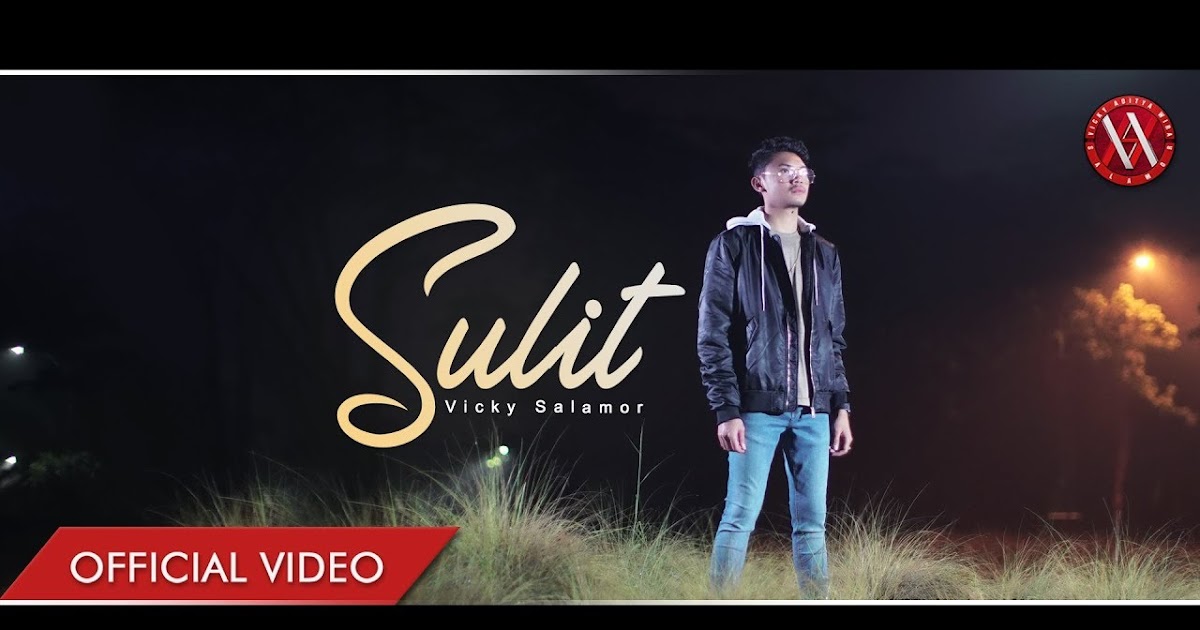 Lirik Lagu Sulit Vicky Salamor