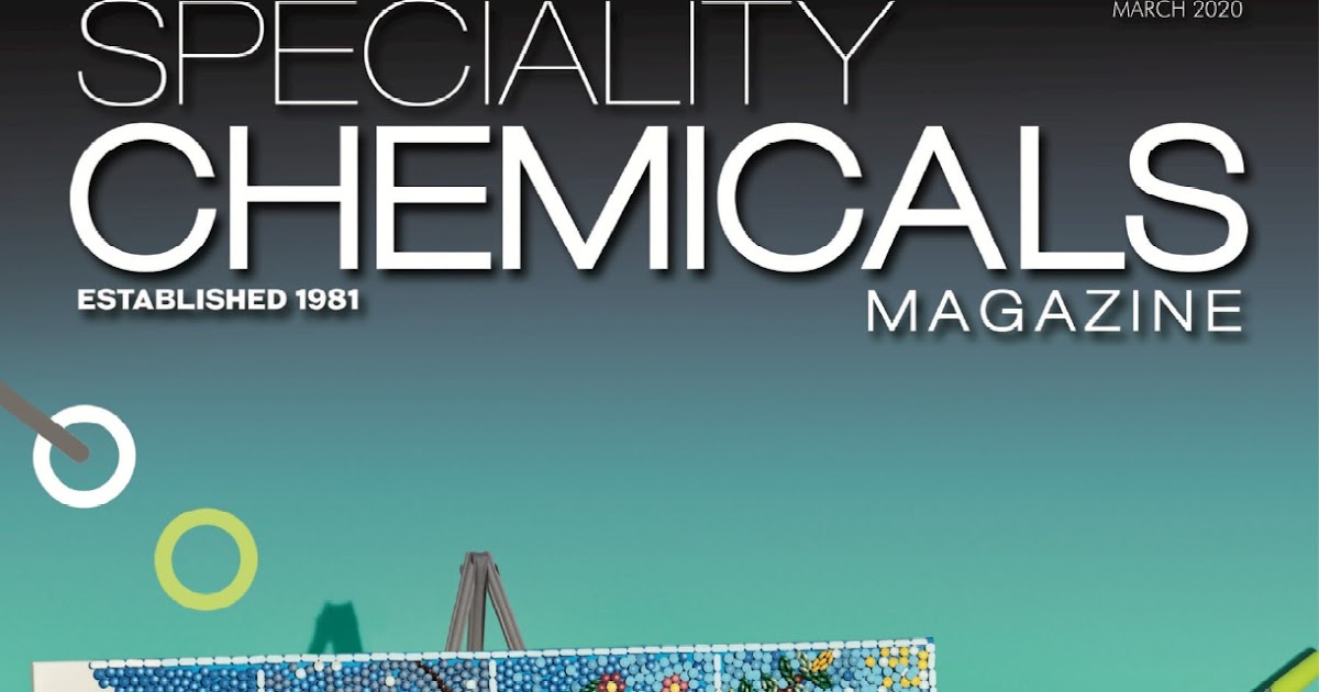 Engineering Library Ebooks Speciality Chemicals Magazine March 2020
