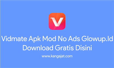 vidmate apk mod no ads glowup.id