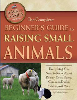 The Complete Beginner’s Guide to Raising Small Animals