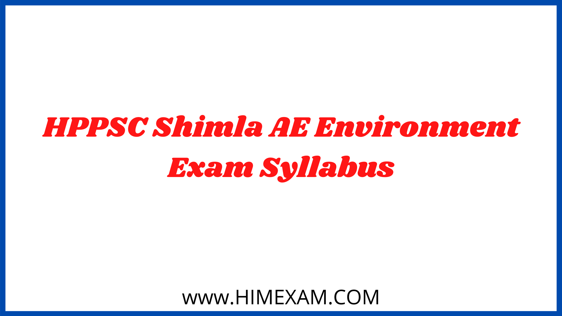 HPPSC Shimla AE Environment Exam Syllabus
