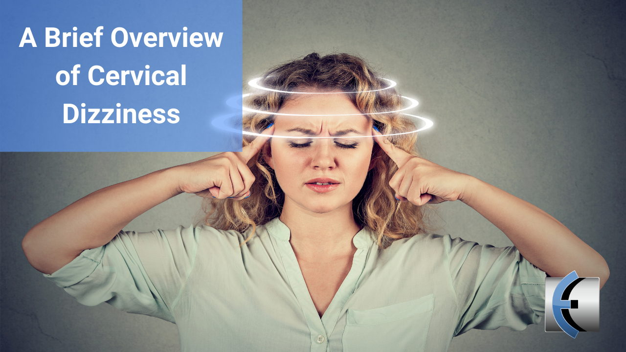 A Brief Overview of Cervical Dizziness Modern Manual Therapy Blog