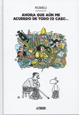 Ahora que aún me acuerdo de todo (o casi)... de Romeu. Edita: Astiberri