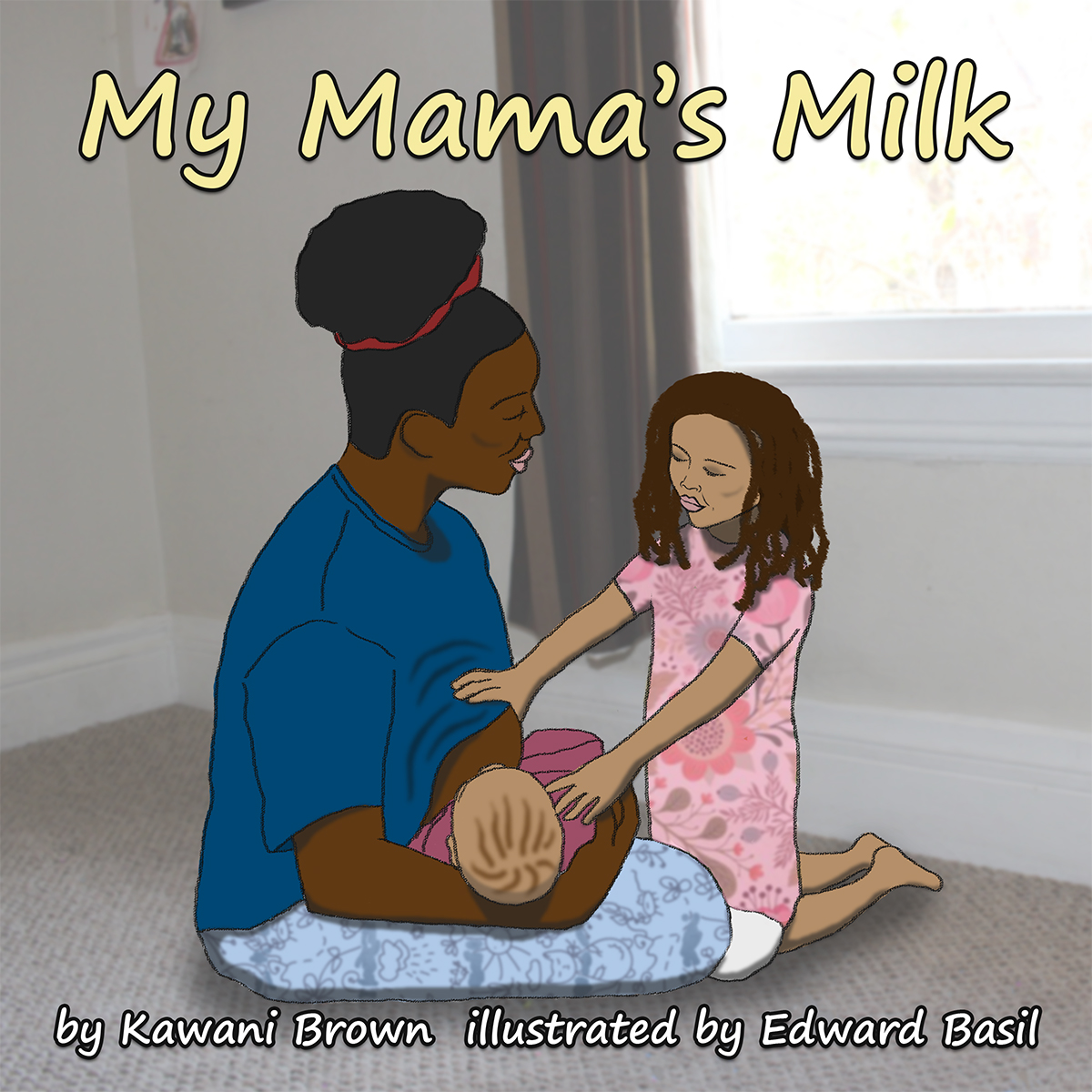 My Mama's Milk, a children's book about Breastfeeding.