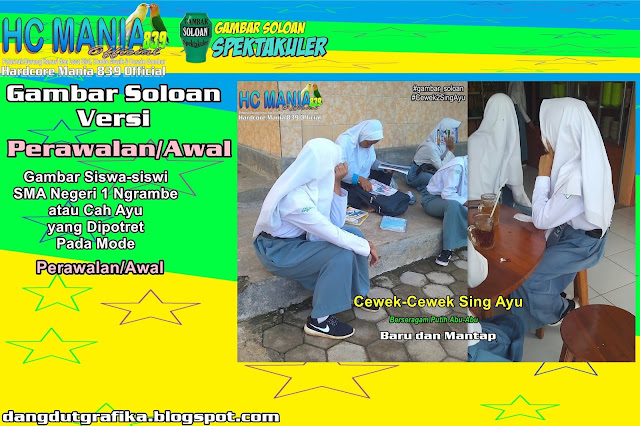 Gambar Soloan Spektakuler Versi Perawalan - Gambar Siswa-siswi SMA Negeri 1 Ngrambe Cover Putih Abu-Abu 8 DG