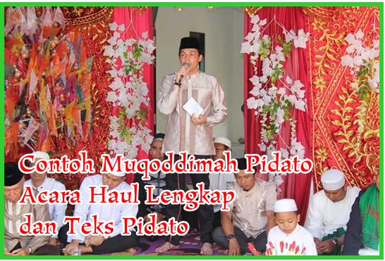 Contoh Muqoddimah Pidato Acara Haul Lengkap dan Teks Pidato Contoh Muqoddimah Pidato Acara Haul Lengkap dan Teks Pidato