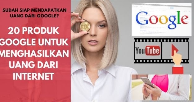 20 Produk Google Untuk Menghasilkan Uang Dari Internet Papabackpacker 20 Produk Google Untuk Menghasilkan Uang Dari Internet Papabackpacker