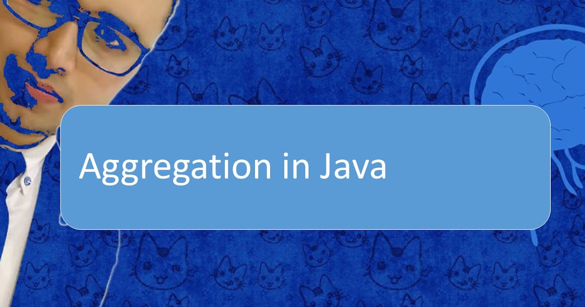 studyskymate : Aggregation in Java