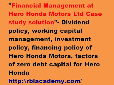 Q1.Is the financing policy of Hero Honda Motors satisfactory? How is the unlevered capital structure of the firm justified?  The financing policy of Hero Honda Motors Ltd. shows that its capital structure is mainly composed of equity and very less debt. This can be understood from a comparatively low debt-equity ratio of the company.  The debt equity ratio of hero Honda is continuously decreasing over the years. It is lowest in 2006, which is 0.09. As compared to the competitor Bajaj Auto ltd. the debt equity ratio is very low.  Debt Equity Ratio = Total Liabilities / Shareholder’s equity  This is a satisfactory policy, as company has lesser liabilities from outside and more of the finances from inside sources only.  The most common disadvantage to the use of debt is the financial distress that debt can exert on a company. Companies that have a high debt-to-equity ratio in their capital structure may see an increased risk in potential bankruptcy.  Hence the shareholder’s equity is more than total liabilities. Low debt equity ratio indicates low financial risk. Low liabilities shows that financial risk associated with the company in terms of fixed cost obligation of paying interest to outside parties is negligible. Unlevered capital structure firm is financed by equity only. The zero debt policy is compensated by large shareholder’s equity. Since Hero Honda Motors ltd. is very famous and profitable company, the number of shareholders is large in number. Since it is a Joint Venture, funds and financing activities both are needed in excess. In a joint venture the number of employees is large; hence more money is needed to feed them. But company has fulfilled it needs beautifully.  2.What are the factors that are favoring a zero debt capital for the company? Is it always beneficial to have a low debt in the capital structure?  A Zero debt company is one which has not borrowed any money from banks, financial institutions or others for long or medium term requirements or for working capital. Since there's no debt, the company will have no commitment for repayment or servicing of interest The financing mix of Hero Honda has decreased from 2001 to 2006, which shows the company is doing quietly very well,