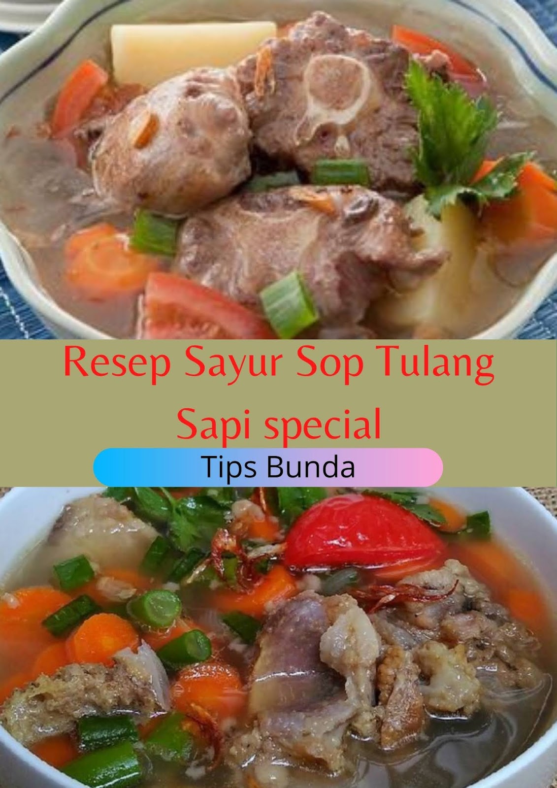 Resep Sayur Sop Tulang Sapi special Tips Bunda