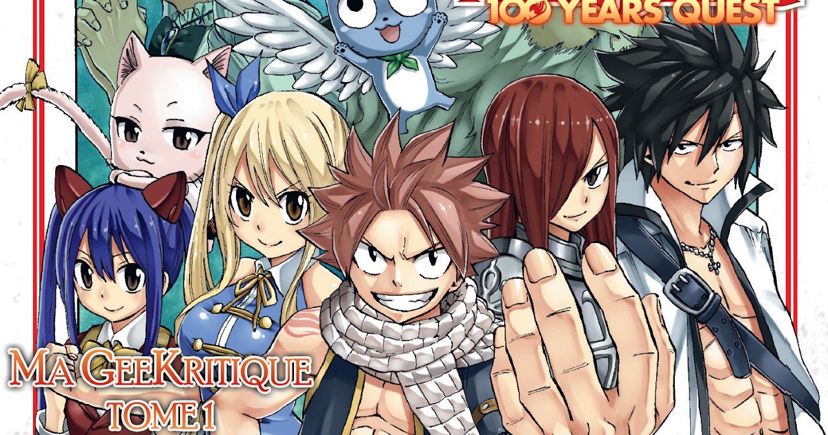 Fairy Tail Quete De 100 Ans Anime JeGeekJePlay: [GeeKritique] Mon avis sur Fairy Tail : 100 Years Quest
