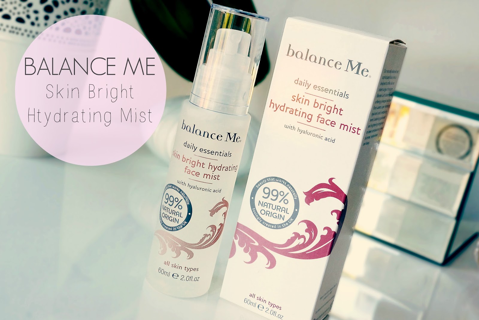 Balance Me Skin Bright Hydrating Face Mist Fashion Camera