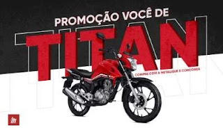 Cadastrar Promoção Metalique Você de Titan Concorra Moto 0KM