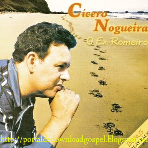 Cícero Nogueira - O Ex-Romeiro (2002)