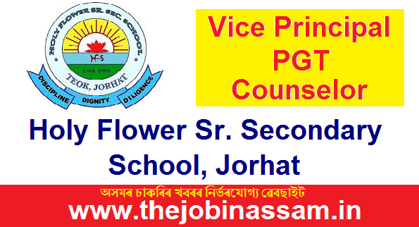 Holy Flower Sr. Secondary School, Jorhat Recruitment 2019
