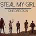 One Direction-Steal My Girl Lyrics
