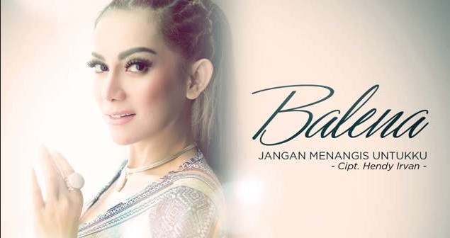 LIRIK LAGU / Jangan Menangis Untukku Balena
