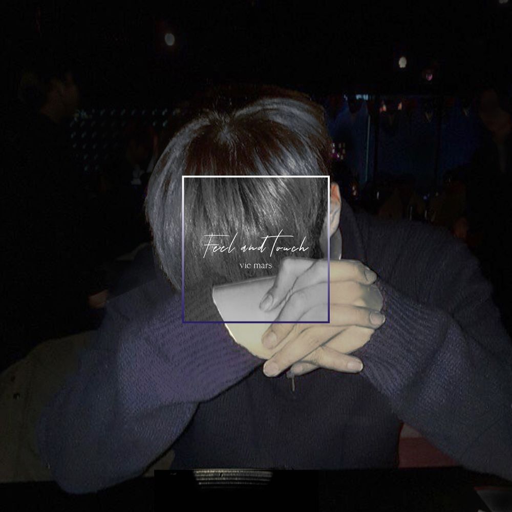 Vic Mars – Feel and touch – Single