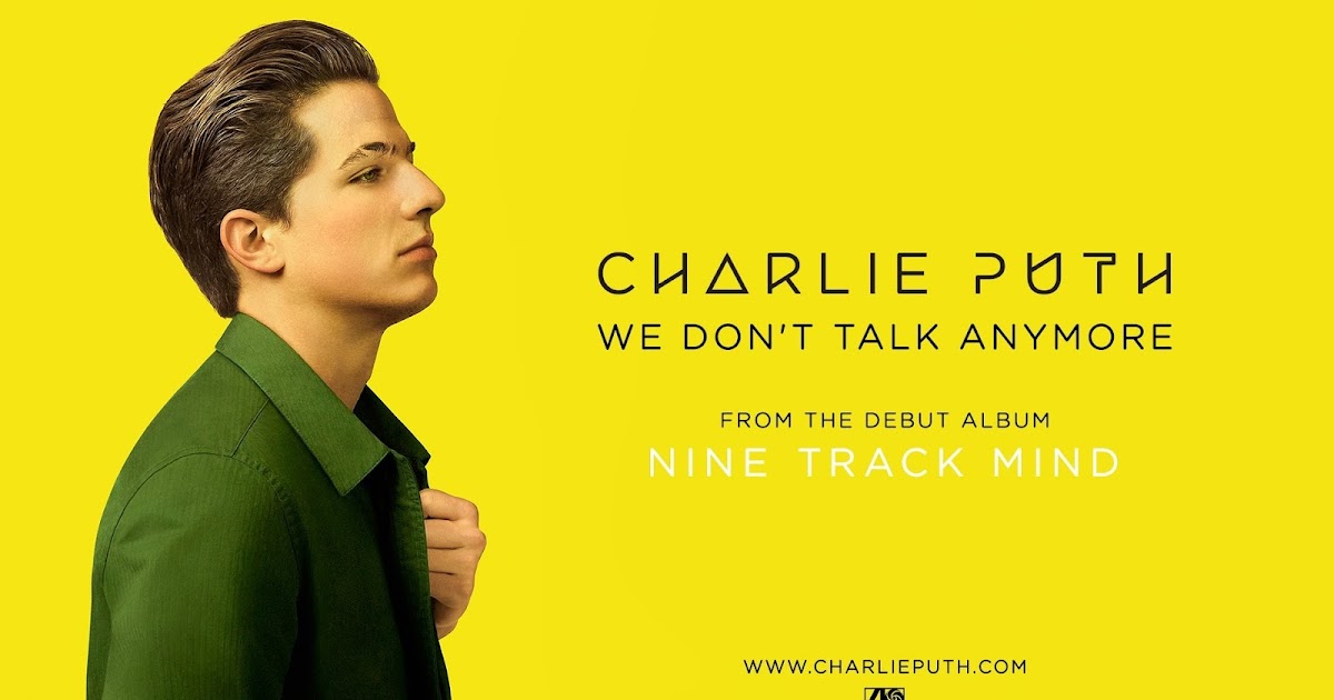 Terjemahan Lagu Lagu Berbahasa Inggris Charlie Puth We Don T Talk Anymore Terjemahan