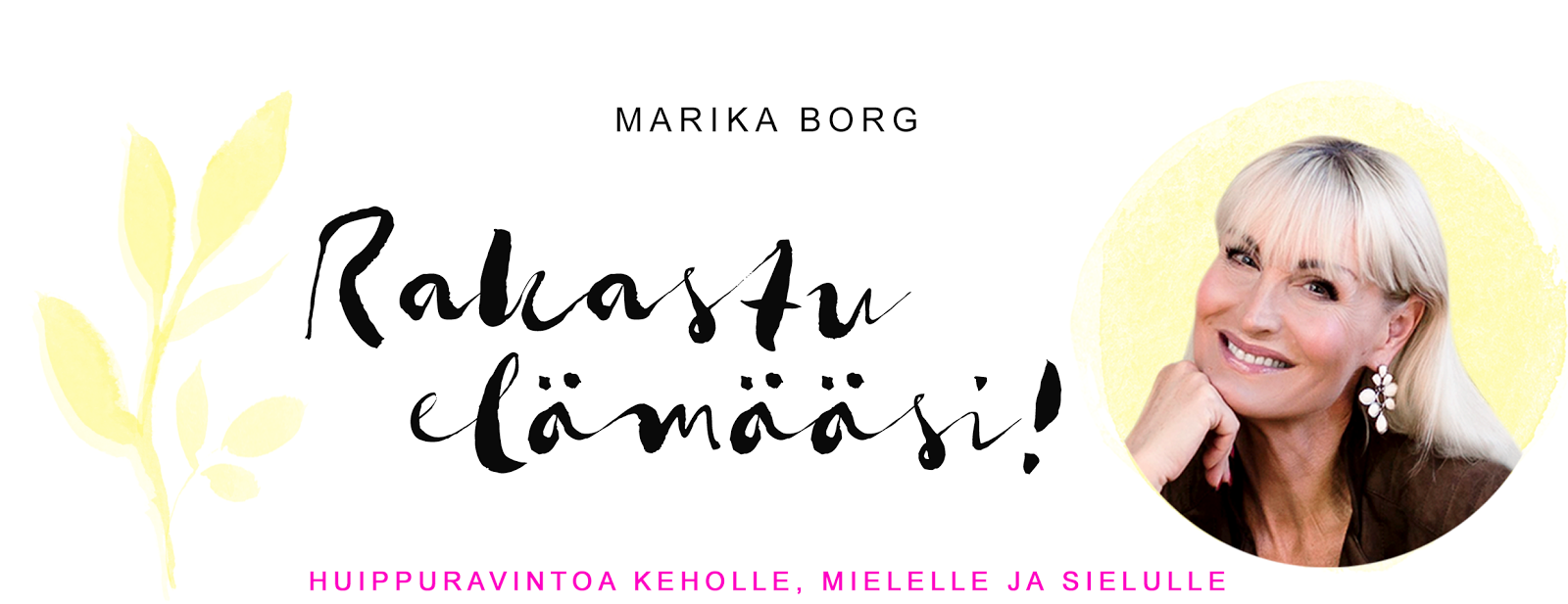Marika Borg Rakastu elämääsi! 