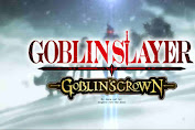 Video promo Anime Goblin Slayer: Goblin's Crown Theatrical Debut 1 Februari