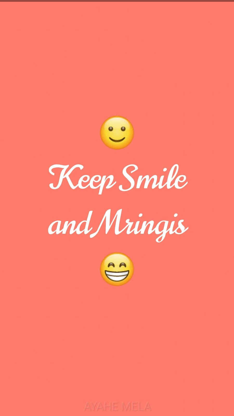 Keep Smile And Mringis