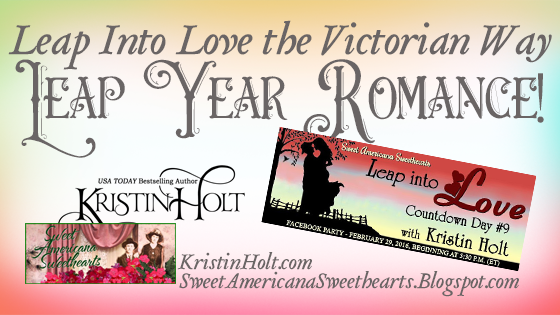Kristin Holt | Leap Into Love the Victorian Way: Leap Year Romance!