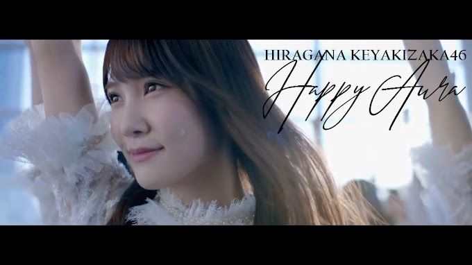 Keyakizaka46 - Hiragana | Happy Aura