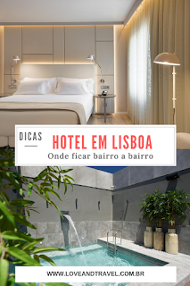 Dicas de hotéis: Onde se hospedar em Lisboa por bairros