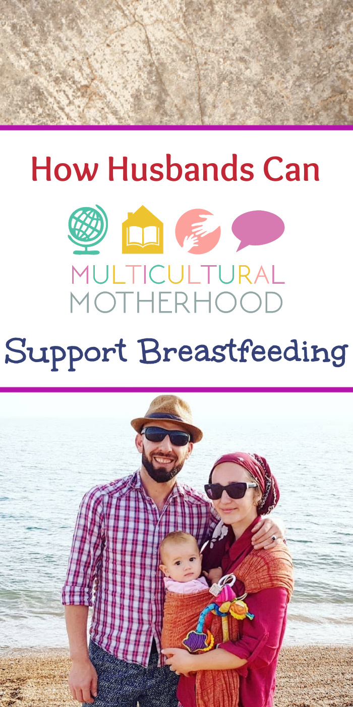 How Husbands Can Support Breastfeeding Multicultural Motherhood