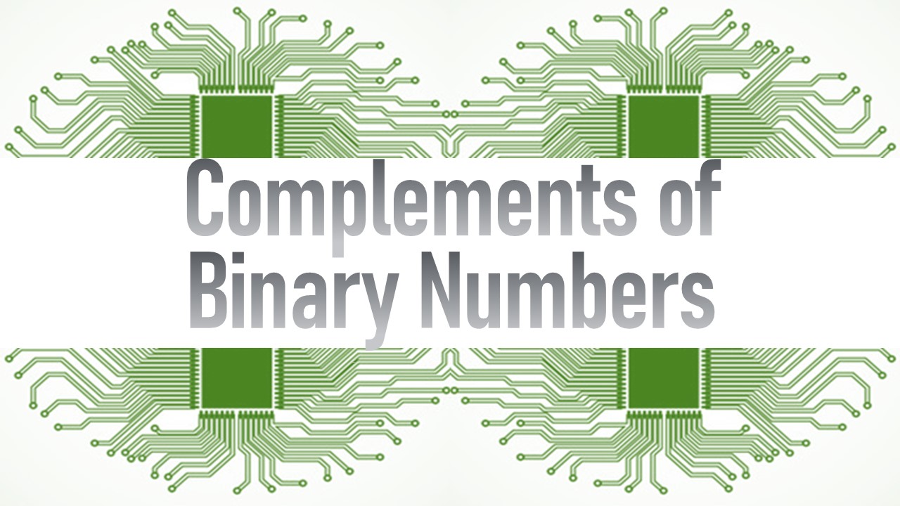 Complements of Binary Numbers