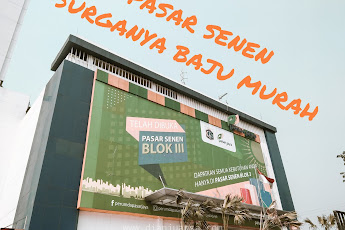Thrifting di Pasar Senen Blok 3: Panduan Lengkap Mendapatkan Harta Karun
