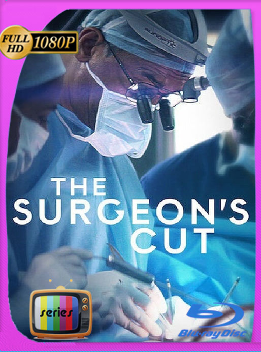 Ases del bisturí (The Surgeon’s Cut) (2020) Temporada 1 1080p WEB-DL Latino [GoogleDrive] [tomyly]