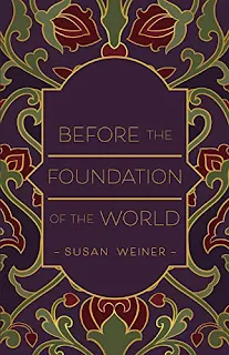 Before the Foundation of the World - spiritual self-care by Susan Weiner - book promotion services