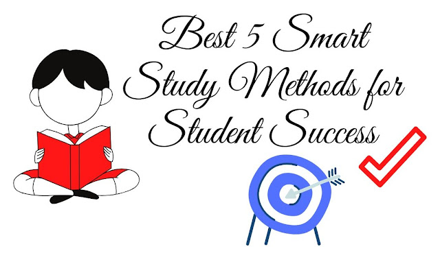 Best 5 Smart Study Skills and Methods for Student Success