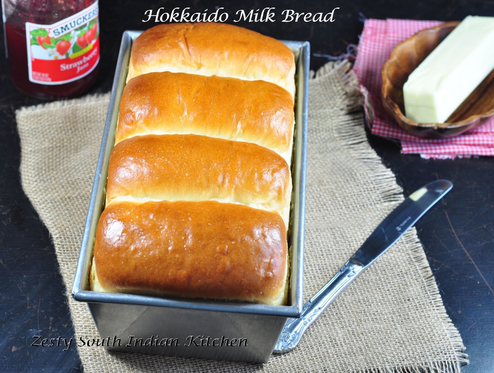 Hokkaido Milk Bread - Zesty South Indian Kitchen