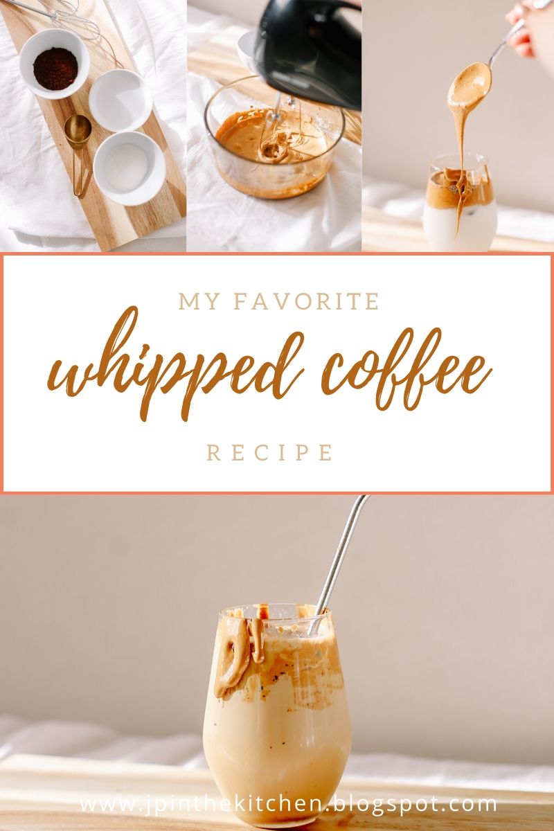 My Favorite Whipped Coffee Recipe JP In the Kitchen