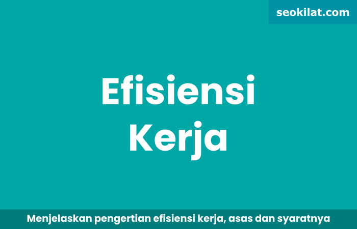 Efisiensi Kerja Efisiensi Kerja