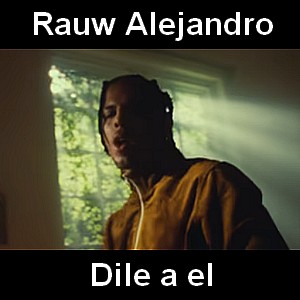 Rauw Alejandro – Dile a el