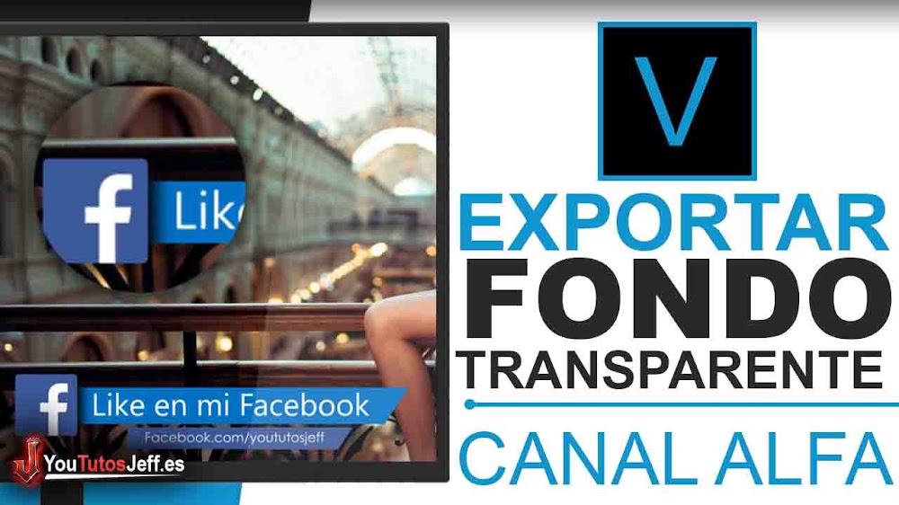 Exportar Vídeos en Canal Alfa (Fondo Transparente) Sony Vegas Pro - Editar Sony Vegas